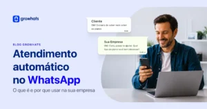 Homem sorrindo ao usar notebook e celular, ilustrando o atendimento automático no WhatsApp com balões de conversa de cliente e empresa. Logo Growhats ao lado.